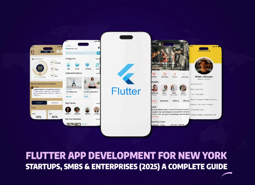 Flutter App Development for New York Startups, SMBs & Enterprises (2025) A Complete Guide
